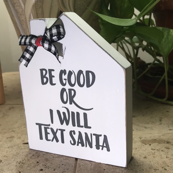 Farmhouse “Be Good Or I Will Text Santa” Wood Mini House - Picture 2 of 5